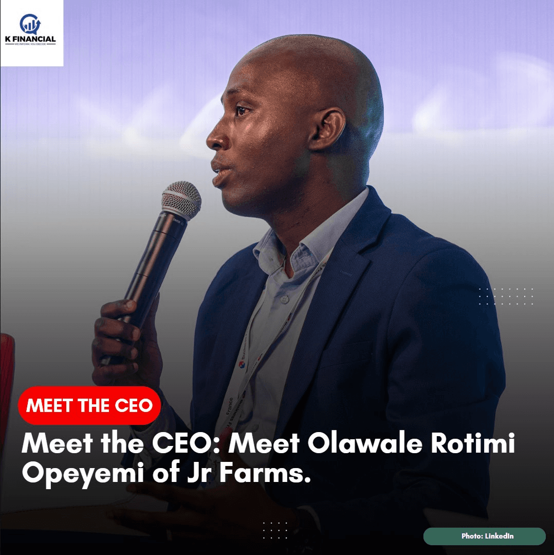 Meet the CEO: Meet Olawale Rotimi Opeyemi of Jr Farms.